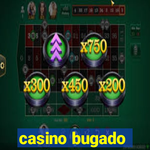 casino bugado